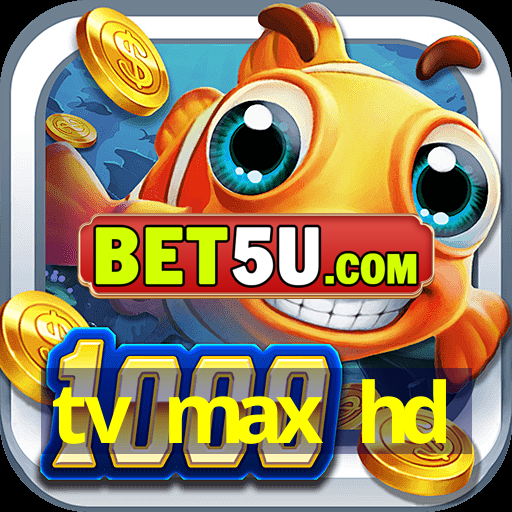 tv max hd